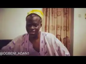 Video: Ogbeni Adan - When You Bring Home Your Wife to be to Your African Father